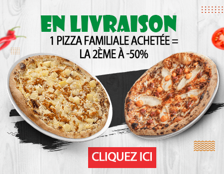 1 PIZZA FAMILIALE ACHETEE = LA 2 EME A -50 POURCENT